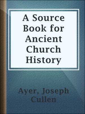 cover image of A Source Book for Ancient Church History